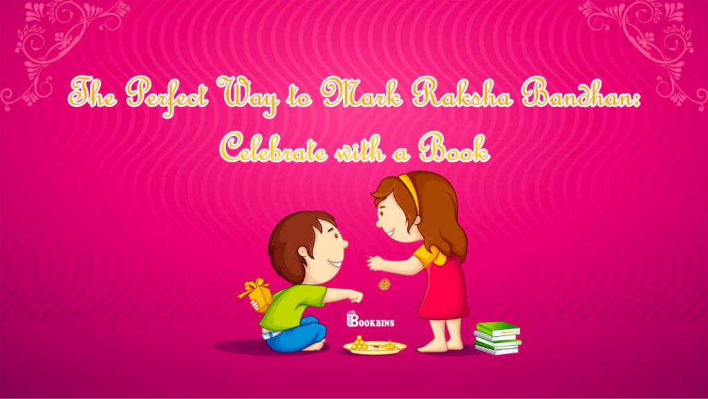 The-Perfect-Way-to-Mark-Raksha-Bandhan-Celebrate-with-a-Book-Buy-Online-Bookbins-1-1024×577